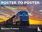 Furness, Richard - Railway Journeys in Art Volume 9: Rails Across America