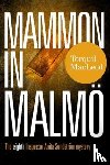 MacLeod, Torquil - Mammon in Malmo
