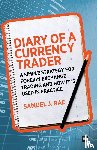 Rae, Samuel J. - Diary of a Currency Trader
