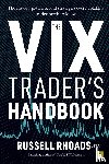 Rhoads, Russell - The VIX Trader's Handbook