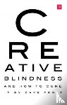 Trott, Dave - Creative Blindness (And How To Cure It)
