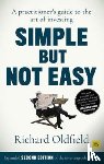 Oldfield, Richard - Simple But Not Easy (Second Edition)