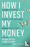  - How I Invest My Money