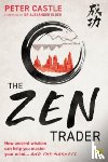 Castle, Peter - The Zen Trader