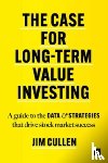 Cullen, Jim - The Case for Long-Term Value Investing