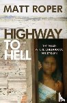 Roper, Matt - Highway to Hell