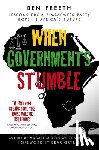 Freeth, Ben - When Governments Stumble