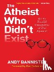 Bannister, Andy (Director of the Solas Centre for Public Christianity) - The Atheist Who Didn't Exist