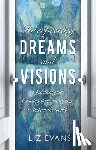 Evans, Elizabeth - Interpreting Dreams and Visions