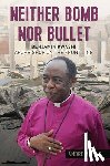 Boyd, Andrew - Neither Bomb Nor Bullet