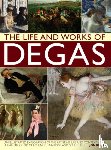 Kear, Jon - Life and Works of Degas