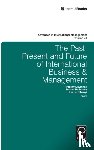  - The Past, Present and Future of International Business and Management