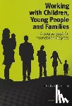  - Working with Children, Young People and Families
