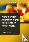 Taylor - Working with Aggression and Resistance in Social Work