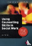 Sally Riggall - Using Counselling Skills in Social Work