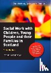 Hothersall, Steve - Social Work with Children, Young People and their Families in Scotland