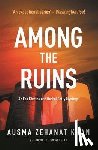 Khan, Ausma Zehanat - Among the Ruins