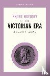 Kerr, Gordon - A Short History of the Victorian Era