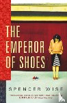 Wise, Spencer - The Emperor of Shoes