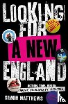 Matthews, Simon - Looking for a New England