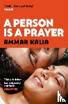 Kalia, Ammar - A Person is a Prayer