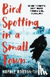 Morton-Thomas, Sophie - Bird Spotting in a Small Town