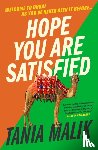 Malik, Tania - Hope You Are Satisfied