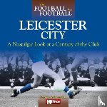 Ellis, Ralph - When Football Was Football: Leicester City