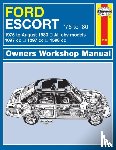 Haynes Publishing - Ford Escort Owner's Workshop Manual