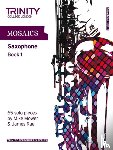 Trinity College London - Mosaics - Saxophone Book 1