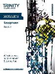Trinity College London - Mosaics - Saxophone Book 2