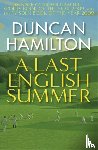 Hamilton, Duncan - A Last English Summer