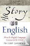 Gooden, Philip - The Story of English