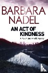 Nadel, Barbara - An Act of Kindness