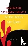 Schwarzenbach, Annemarie - All the Roads Are Open