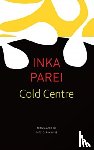 Parei, Inka - The Cold Centre