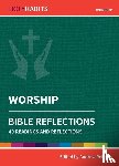  - Holy Habits Bible Reflections: Worship