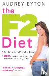Eyton, Audrey - The F2 Diet