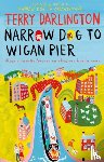 Darlington, Terry - Narrow Dog to Wigan Pier