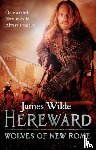 Wilde, James - Hereward: Wolves of New Rome