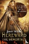 Wilde, James - Hereward: The Immortals