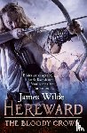 Wilde, James - Hereward: The Bloody Crown