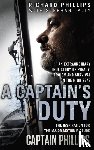 Phillips, Richard - A Captain's Duty