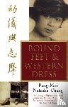 Chang, Pang-Mei Natasha - Bound Feet And Western Dress