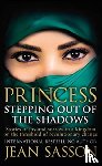 Sasson, Jean - Princess: Stepping Out Of The Shadows