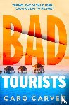 Carver, Caro - Bad Tourists
