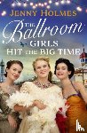 Holmes, Jenny - The Ballroom Girls Hit the Big Time