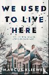 Kliewer, Marcus - We Used to Live Here