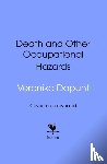 Dapunt, Veronika - Death and Other Occupational Hazards