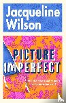 Wilson, Jacqueline - Picture Imperfect